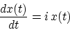 \begin{displaymath}
{ dx(t) \over dt }
= i   x(t)
\end{displaymath}